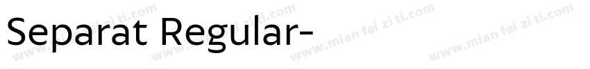 Separat Regular字体转换